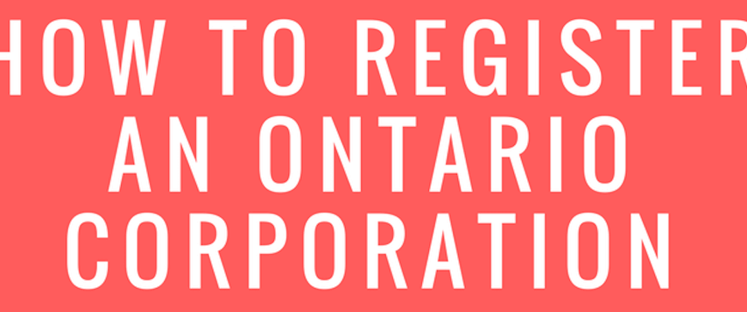 How To Register An Ontario Corporation [Infographic]